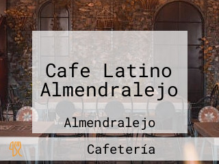 Cafe Latino Almendralejo