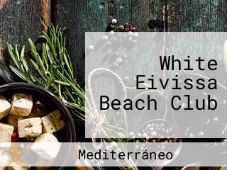 White Eivissa Beach Club