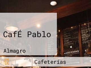 CafÉ Pablo