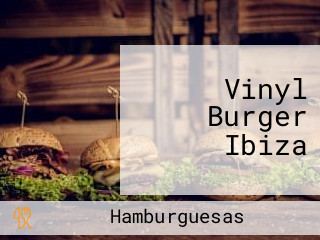 Vinyl Burger Ibiza