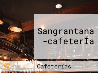Sangrantana -cafeterÍa