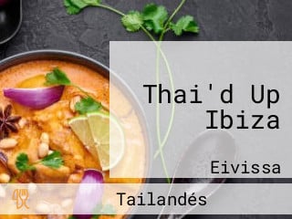 Thai'd Up Ibiza