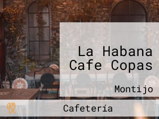La Habana Cafe Copas