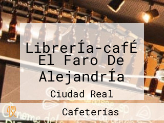 LibrerÍa-cafÉ El Faro De AlejandrÍa