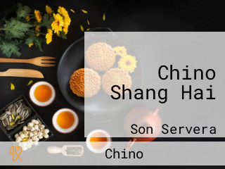 Chino Shang Hai