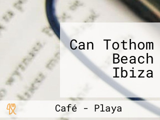 Can Tothom Beach Ibiza