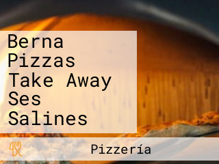 Berna Pizzas Take Away Ses Salines