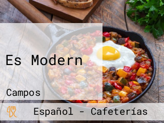 Es Modern, Campos