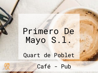 Primero De Mayo S.l.