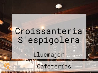 Croissanteria S'espigolera