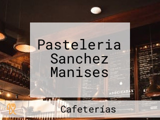 Pasteleria Sanchez Manises
