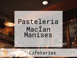 Pasteleria MacÍan Manises