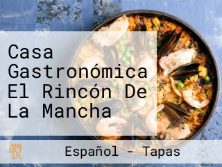 Casa Gastronómica El Rincón De La Mancha