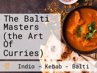 The Balti Masters (the Art Of Curries)
