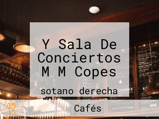 Y Sala De Conciertos M M Copes
