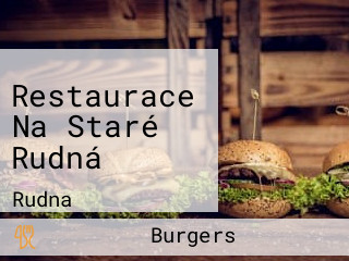 Restaurace Na Staré Rudná
