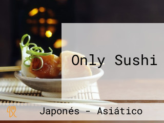 Only Sushi