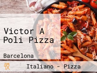 Victor A Poli Pizza