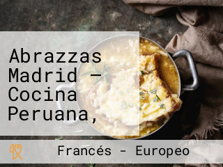 Abrazzas Madrid — Cocina Peruana, Pollos A La Brasa, Parrillas