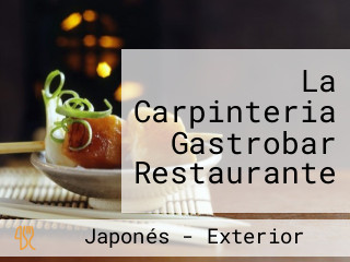 La Carpinteria Gastrobar Restaurante