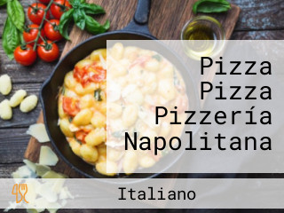 Pizza Pizza Pizzería Napolitana