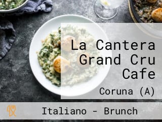 La Cantera Grand Cru Cafe