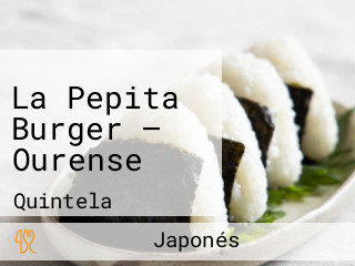 La Pepita Burger — Ourense