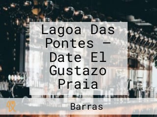 Lagoa Das Pontes — Date El Gustazo Praia