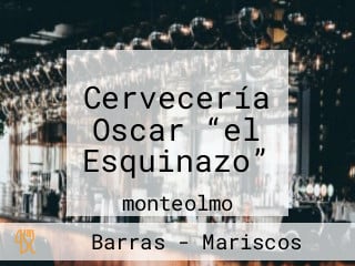 Cervecería Oscar “el Esquinazo”