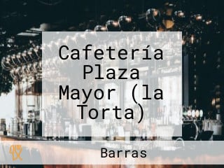 Cafetería Plaza Mayor (la Torta)