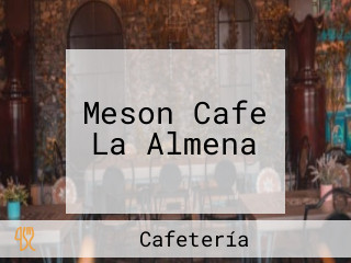 Meson Cafe La Almena