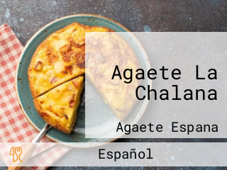 Agaete La Chalana