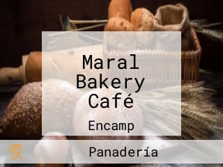 Maral Bakery Café