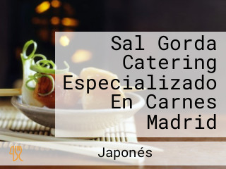 Sal Gorda Catering Especializado En Carnes Madrid