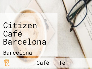 Citizen Café Barcelona