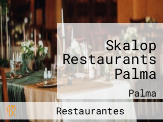 Skalop Restaurants Palma