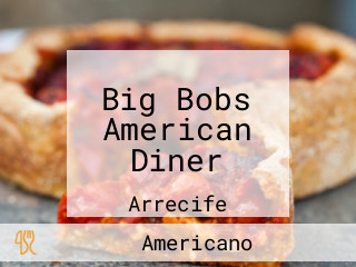 Big Bobs American Diner