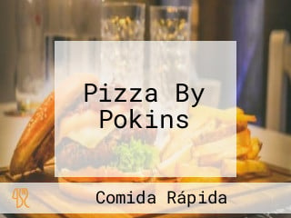 Pizza By Pokins
