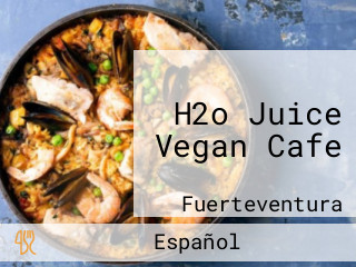 H2o Juice Vegan Cafe