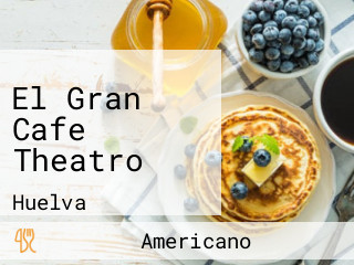 El Gran Cafe Theatro