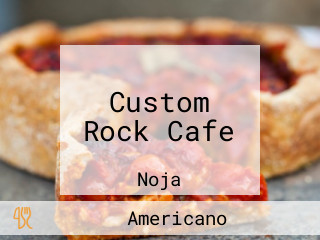 Custom Rock Cafe