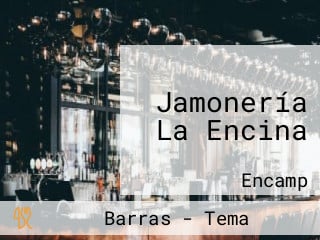 Jamonería La Encina