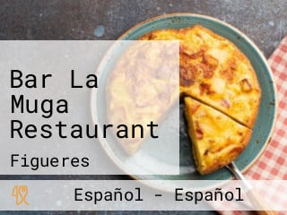 Bar La Muga Restaurant