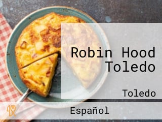 Robin Hood Toledo