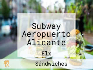 Subway Aeropuerto Alicante