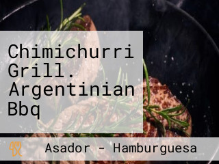 Chimichurri Grill. Argentinian Bbq