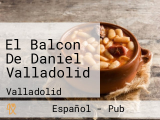 El Balcon De Daniel Valladolid
