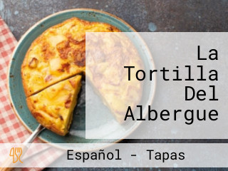 La Tortilla Del Albergue
