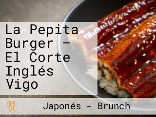 La Pepita Burger — El Corte Inglés Vigo