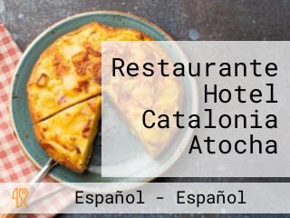 Restaurante Hotel Catalonia Atocha